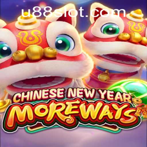 Exploring the Thrills of CHINESENEWYEARMOREWAYS with U88